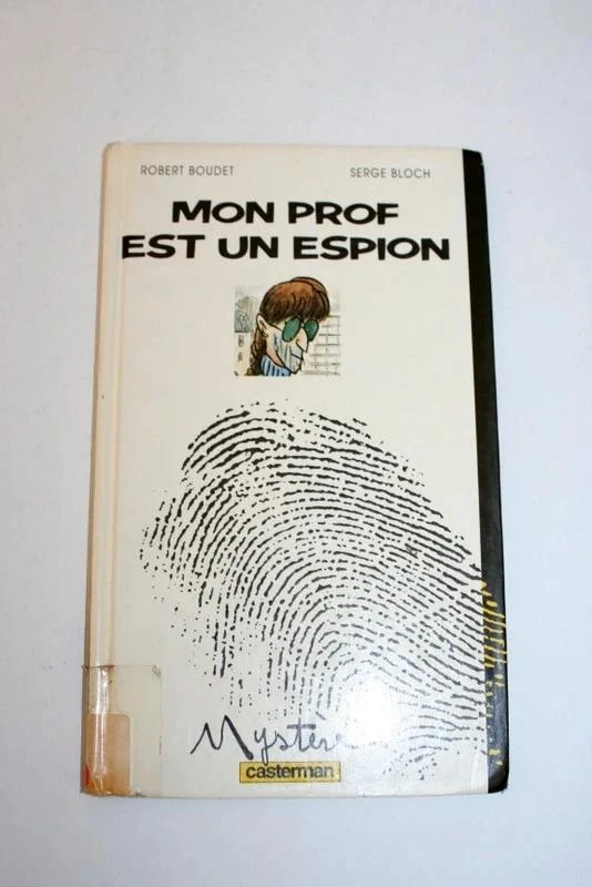 Mon prof est un espion de Robert Boudet & Serge Bloch